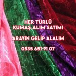 Tüm satılık kumaşlar değerinde alınır