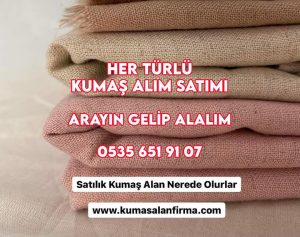 Satılık kumaş alanlar ve satanlar