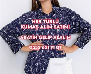 Tüm kumaş çeşitleri alınır