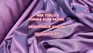 Tafta kumaş alımı yapanlar