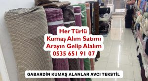 Toptan gabardin kumaş satın alan yerler,Bezayağı kumaş alanlar, Bezayağı Gabardin kumaş satın alanlar,parça Bezayağı alanlar,Bezayağı kumaş alımı yapanlar, Gabardin kumaş Alım,gabardin kumaş alımı yapanlar,ham gabardin satın alanlar, toptan gabardin alan,tekleme gabardin kumaş alan,