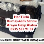 Kumaş eni nedir, parti kumaş eni nedir, stok kumaş eni nedir, kumaş nerelerde alınır, kumaş çeşitleri alan kişiler, kumaş çeşitleri kime satılır, karışık kumaş çeşitlerini kim alır, kumaş çeşitleri alım satım, parti malı kumaş çeşitleri,