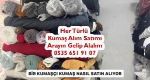 Kumaş alan,Kumaş nereye satılır,Kumaş parçası satın alanlar,Penye kumaş alan toptan,Penye parçası alan yerler, bir kumaşçı nasıl kumaş satın alıyor, kumaşçı kumaş nasıl olur, kumaşçılar kumaşı mı nasıl alırlar, kumaş satın nasıl alınır, satılık kumaş alan firma kimler,